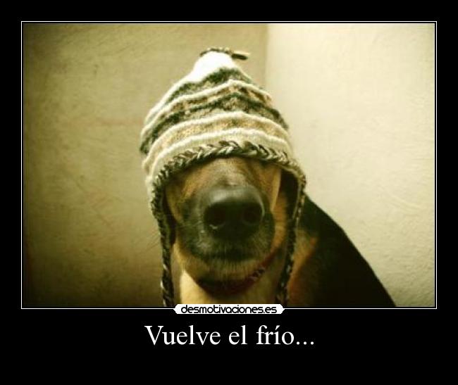 Vuelve el frío... - 