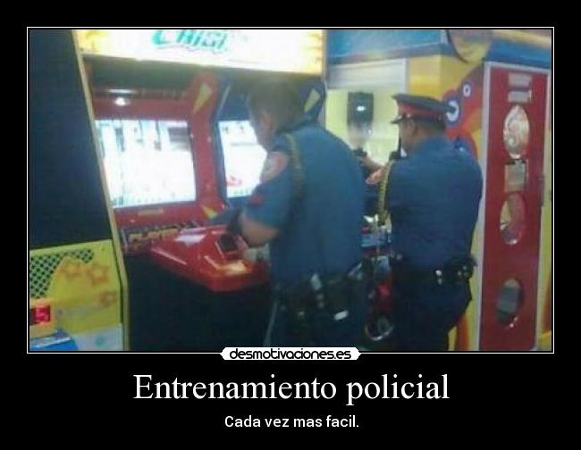 carteles entrenamiento policial cada vez mas facil desmotvaciones desmotivaciones
