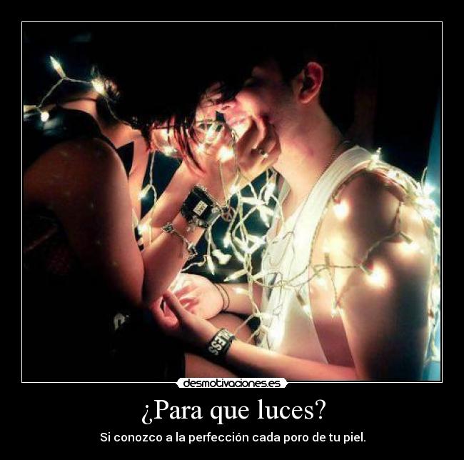 ¿Para que luces? - 