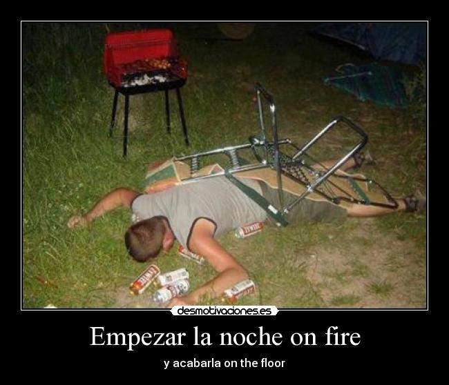 Empezar la noche on fire -