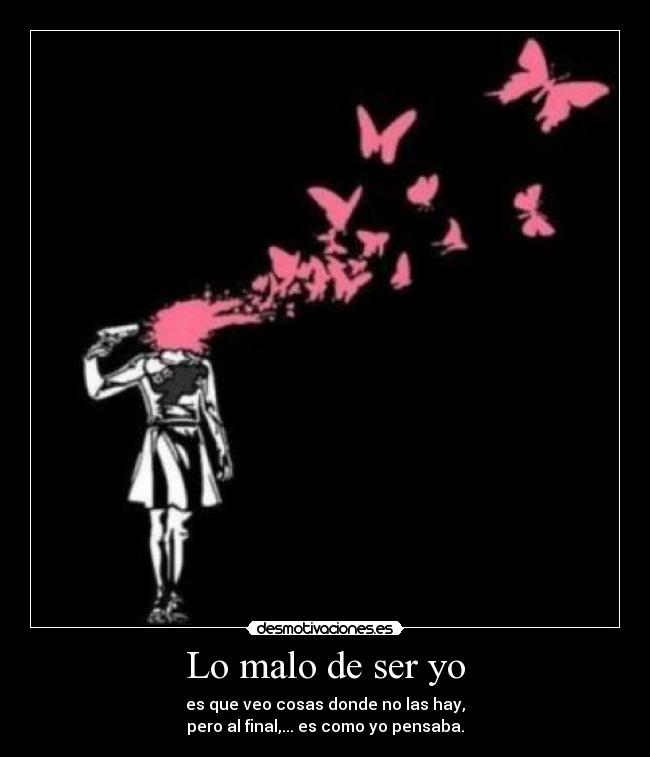 Lo malo de ser yo - 