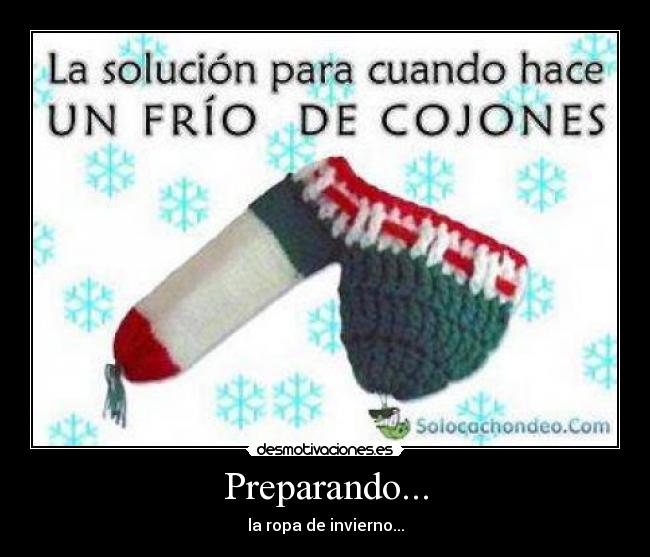 Preparando... - la ropa de invierno...