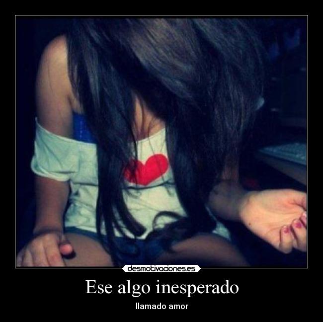 Ese algo inesperado -