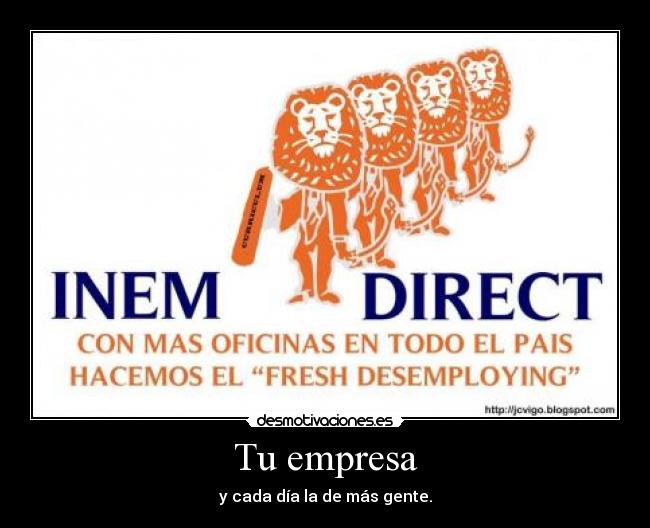 Tu empresa - y cada día la de más gente.