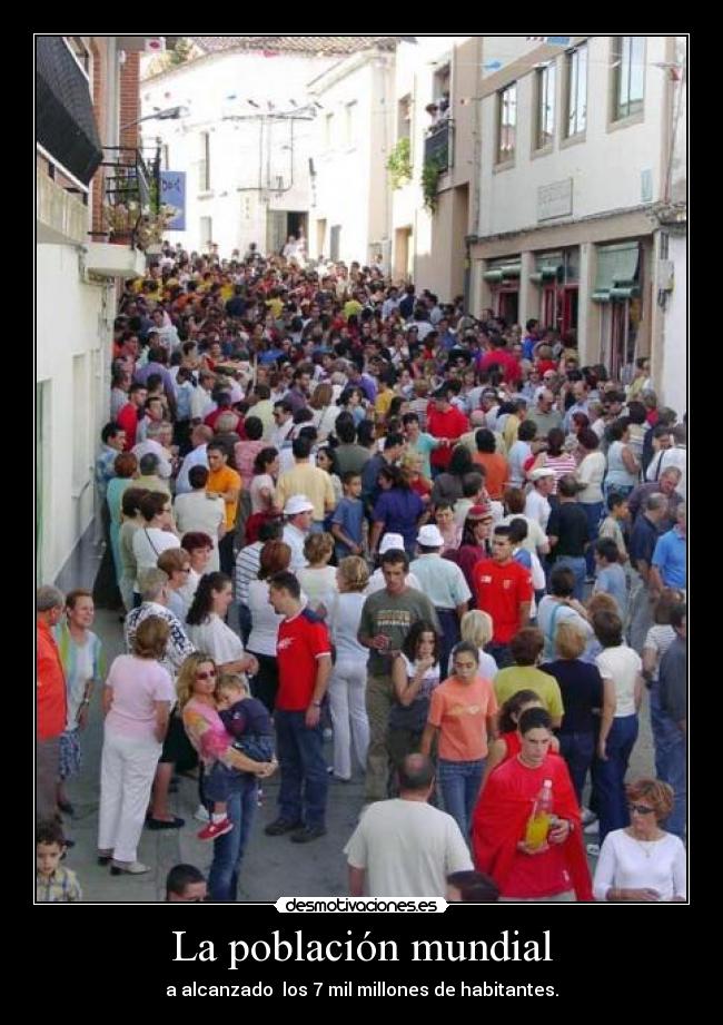 carteles poblacion munidal desmotivaciones