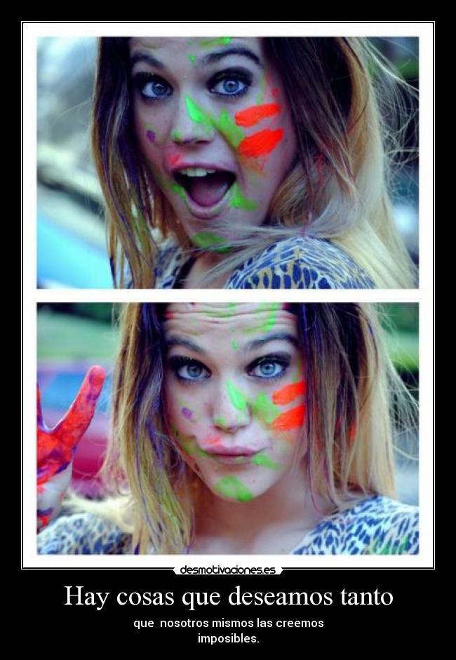 Hay cosas que deseamos tanto -