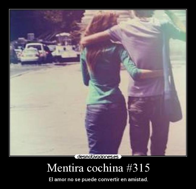 Mentira cochina #315 - 