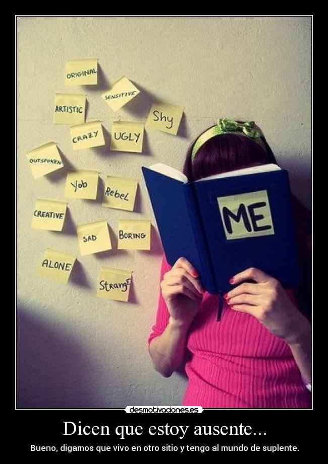 Dicen que estoy ausente... -