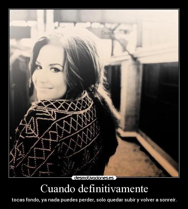 Cuando definitivamente - tocas fondo, ya nada puedes perder, solo quedar subir y volver a sonreír.