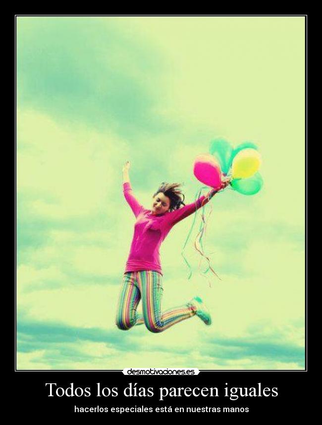 Todos los días parecen iguales - 