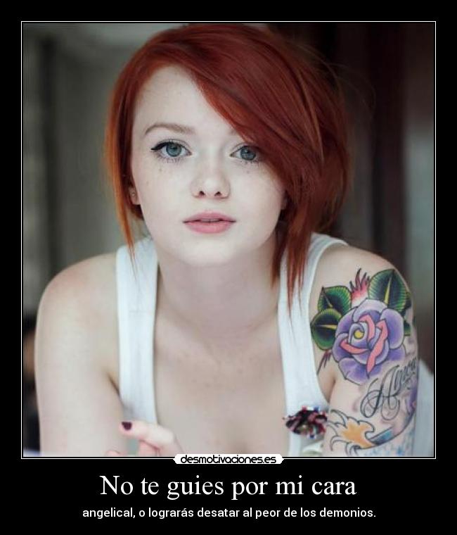 No te guies por mi cara -