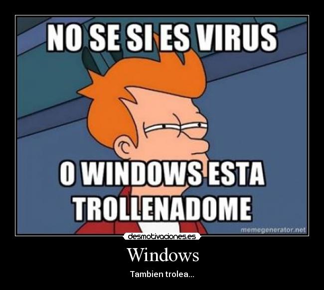 Windows - Tambien trolea...