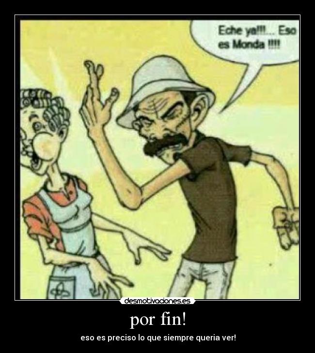 por fin! -