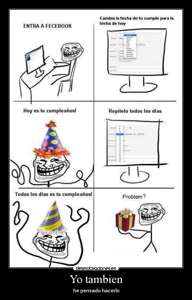 Yo tambien - he pensado hacerlo