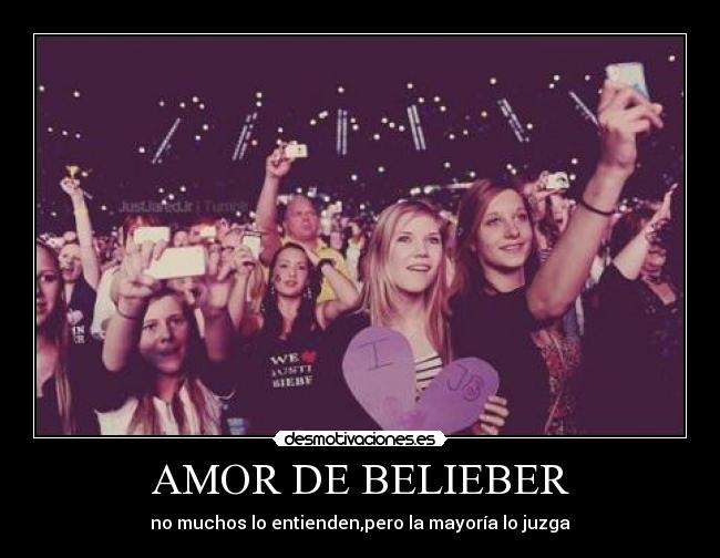 AMOR DE BELIEBER - no muchos lo entienden,pero la mayoría lo juzga