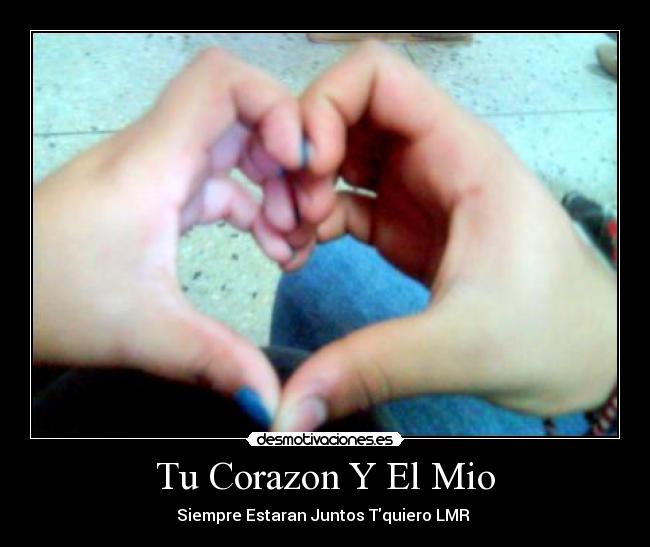 Tu Corazon Y El Mio -
