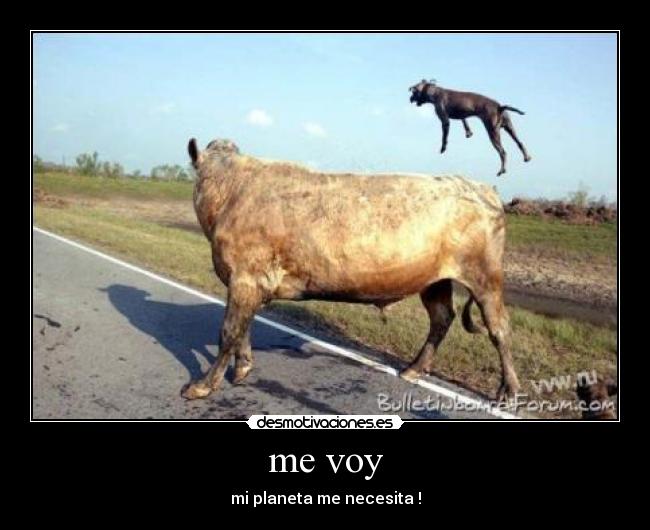 me voy - mi planeta me necesita !