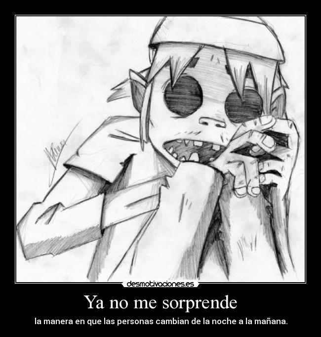 Ya no me sorprende -