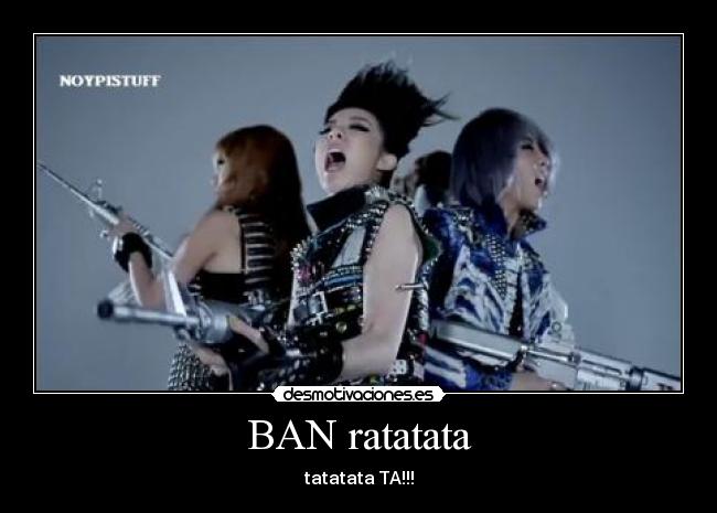 BAN ratatata - tatatata TA!!!