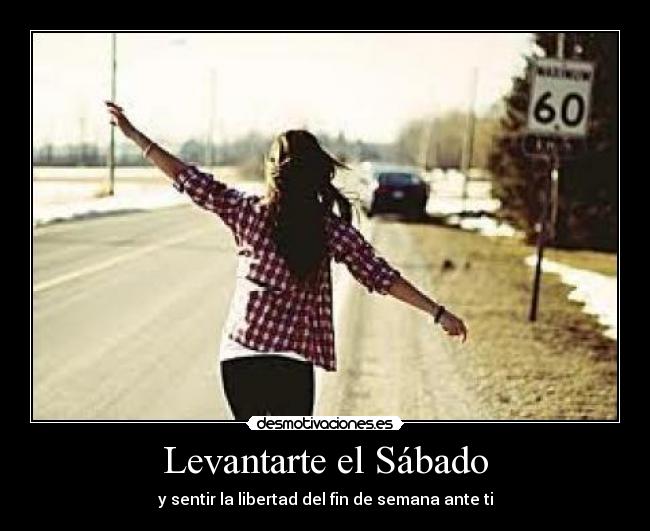 Levantarte el Sábado - 