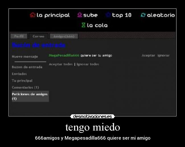 tengo miedo - 666amigos y Megapesadilla666 quiere ser mi amigo