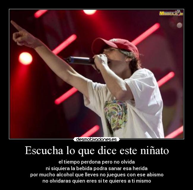 Escucha lo que dice este niñato - 