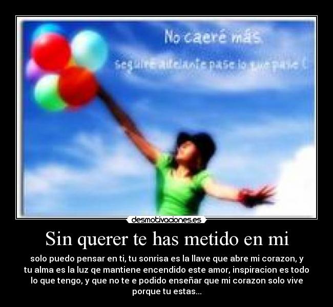 Sin querer te has metido en mi - 