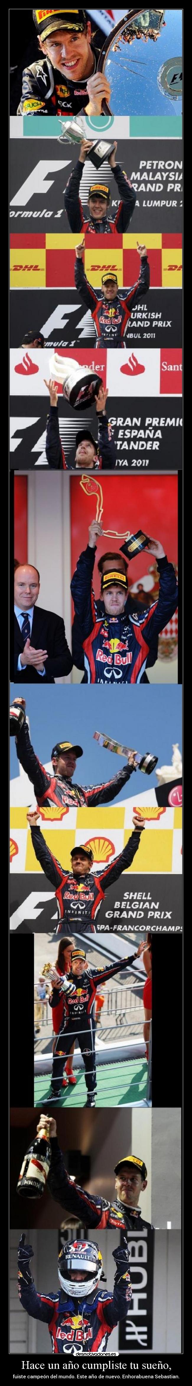 Hace un año cumpliste tu sueño, - fuiste campeón del mundo. Este año de nuevo. Enhorabuena Sebastian.