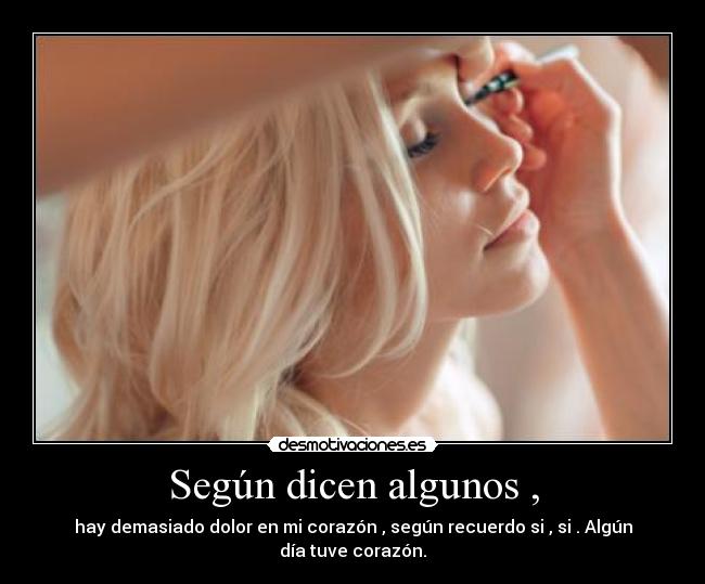 Según dicen algunos , - 