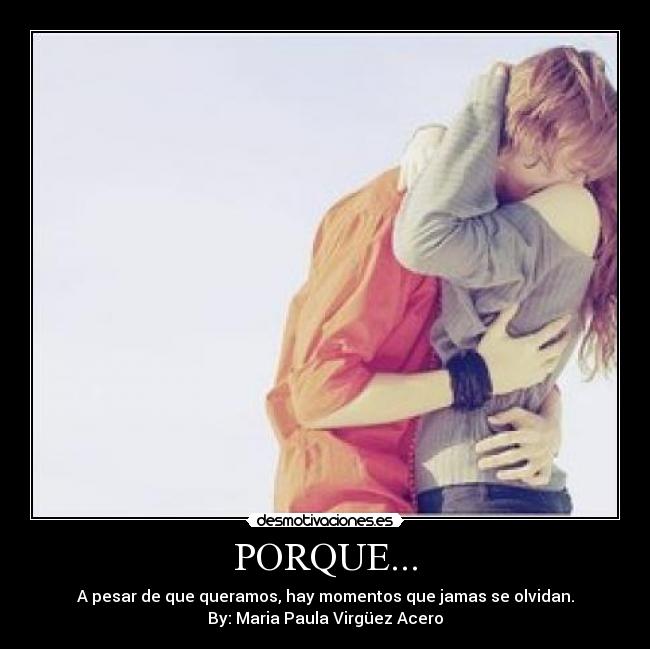PORQUE... -