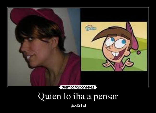 Quien lo iba a pensar -