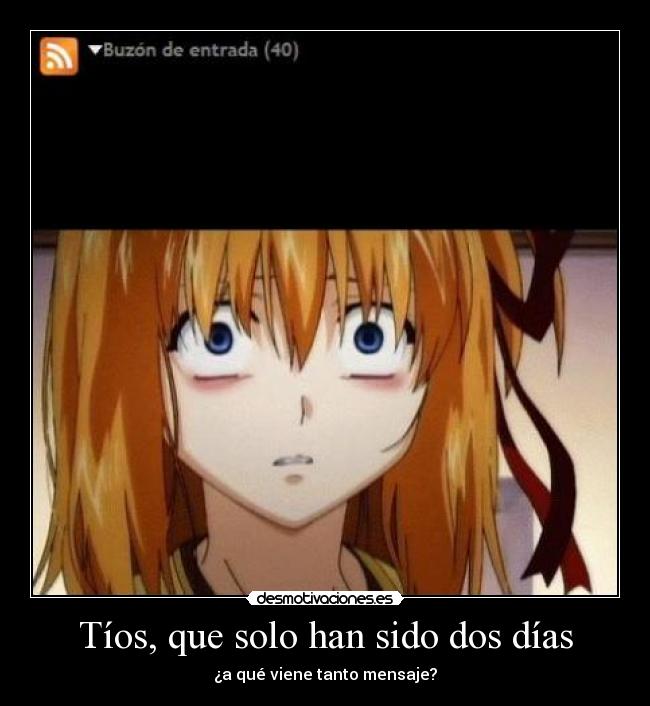 Tíos, que solo han sido dos días - ¿a qué viene tanto mensaje?