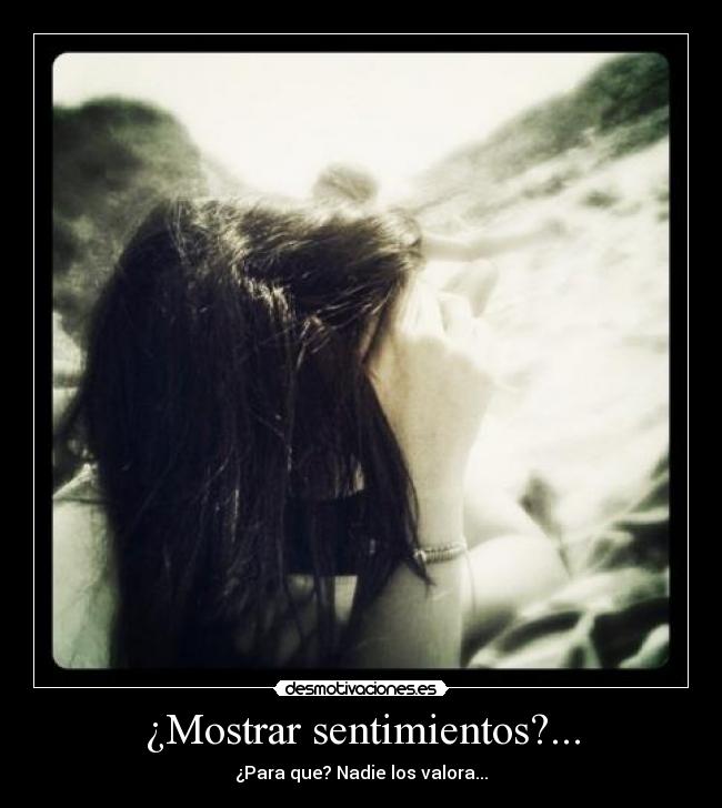 ¿Mostrar sentimientos?... - 