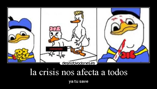 la crisis nos afecta a todos - 