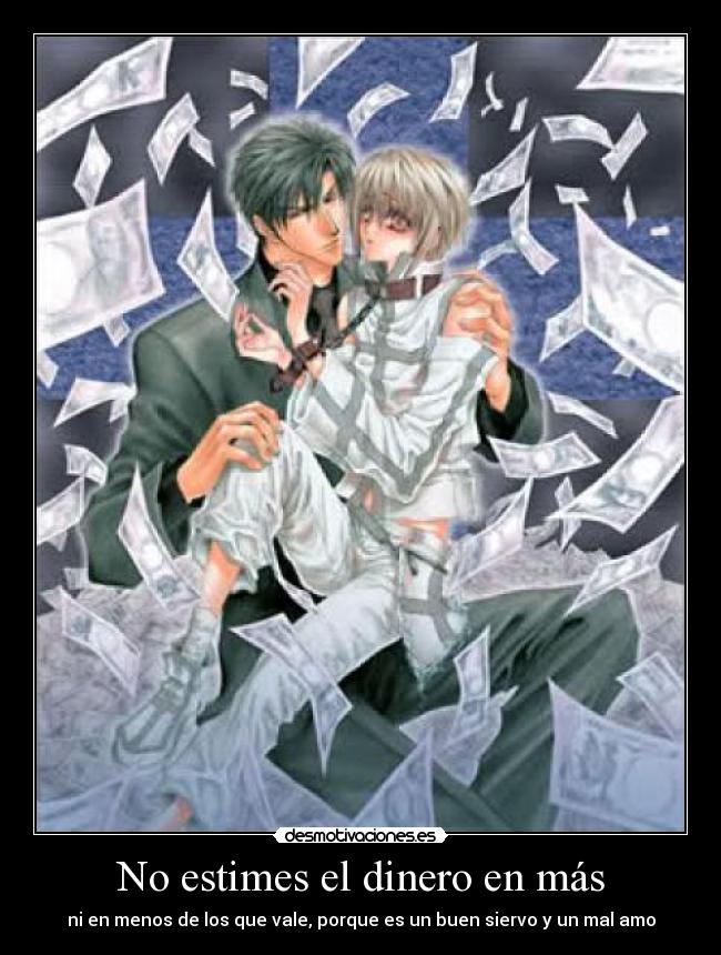 No estimes el dinero en más -