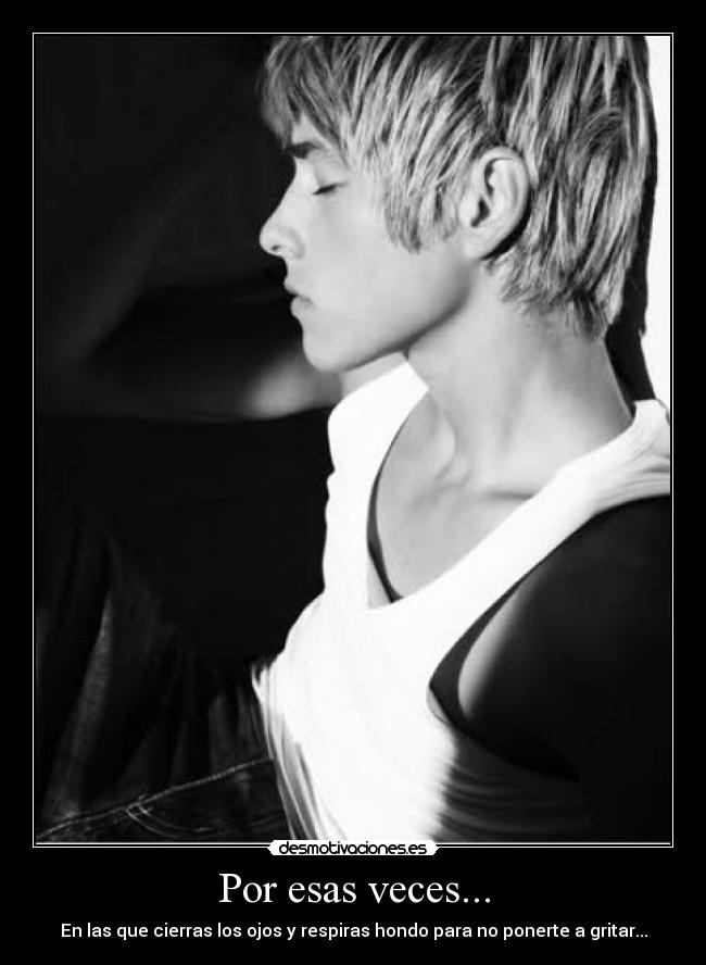 Por esas veces... -