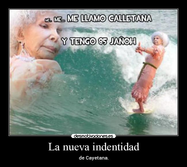 La nueva indentidad - de Cayetana.