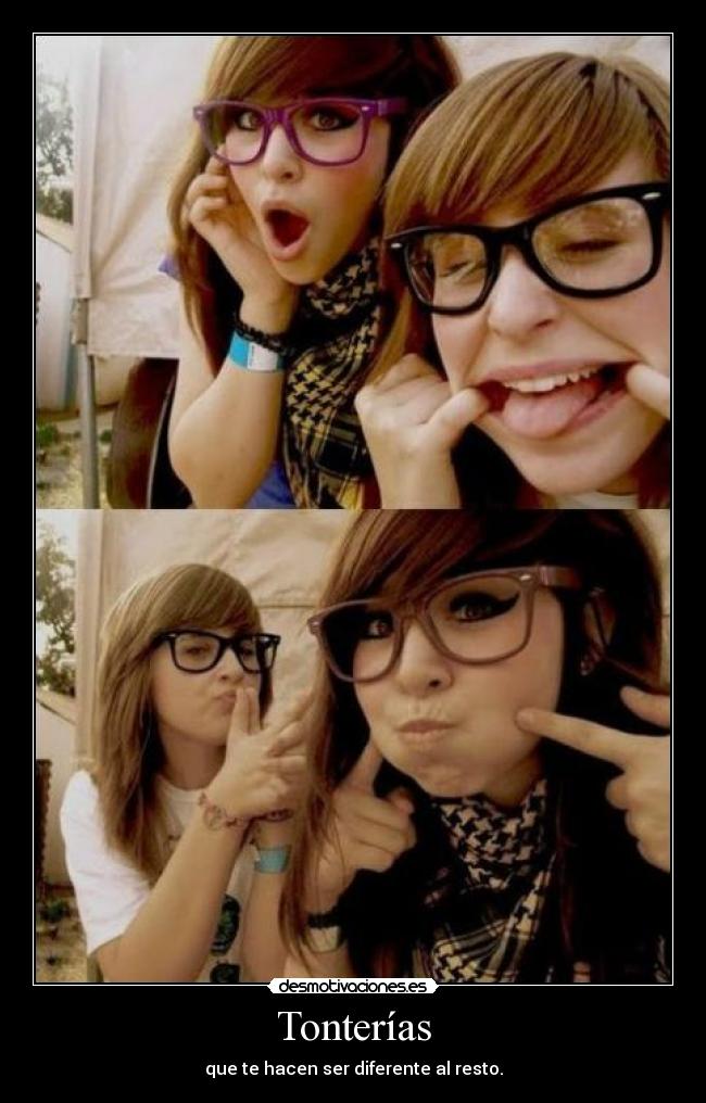 Tonterías - que te hacen ser diferente al resto.