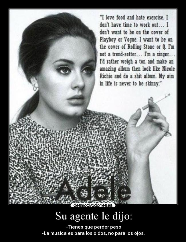 Su agente le dijo: - 