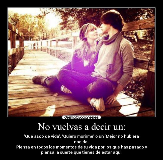 No vuelvas a decir un: - 