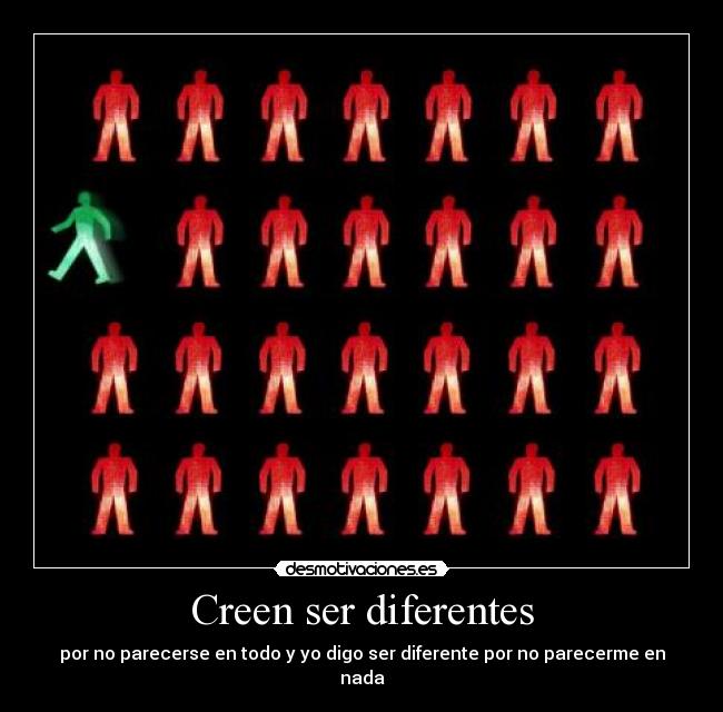 Creen ser diferentes - 