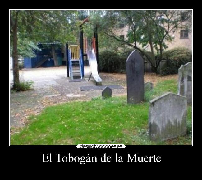 El Tobogán de la Muerte - 