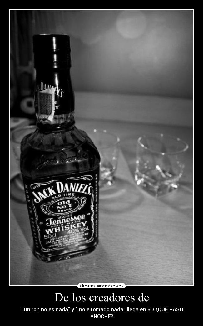 De los creadores de -