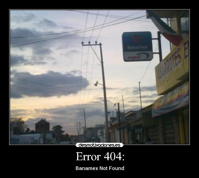 Error 404: - Banamex Not Found