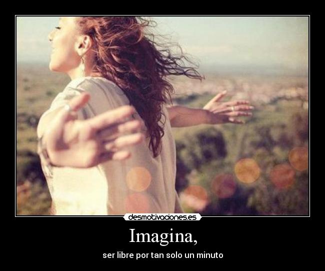 Imagina, -