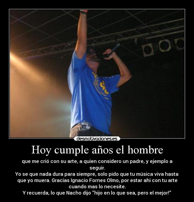Hoy cumple años el hombre -