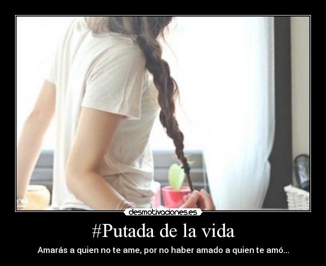 #Putada de la vida -