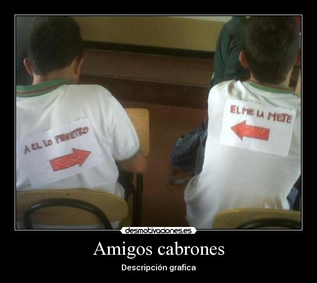 Amigos cabrones -
