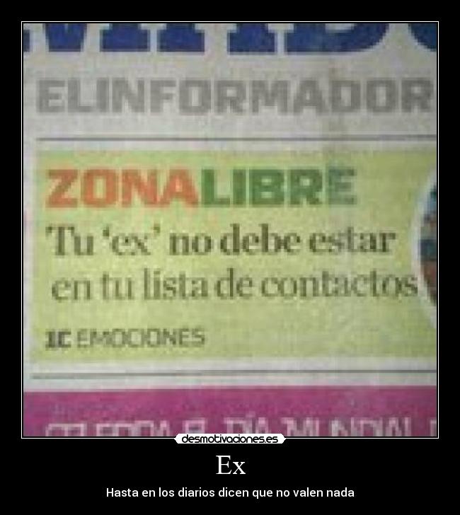Ex - Hasta en los diarios dicen que no valen nada