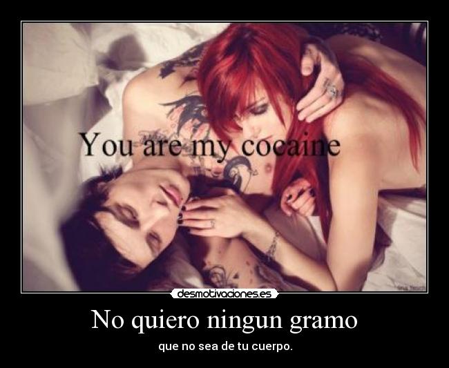 No quiero ningun gramo -